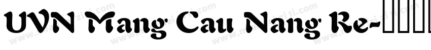 UVN Mang Cau Nang Re字体转换